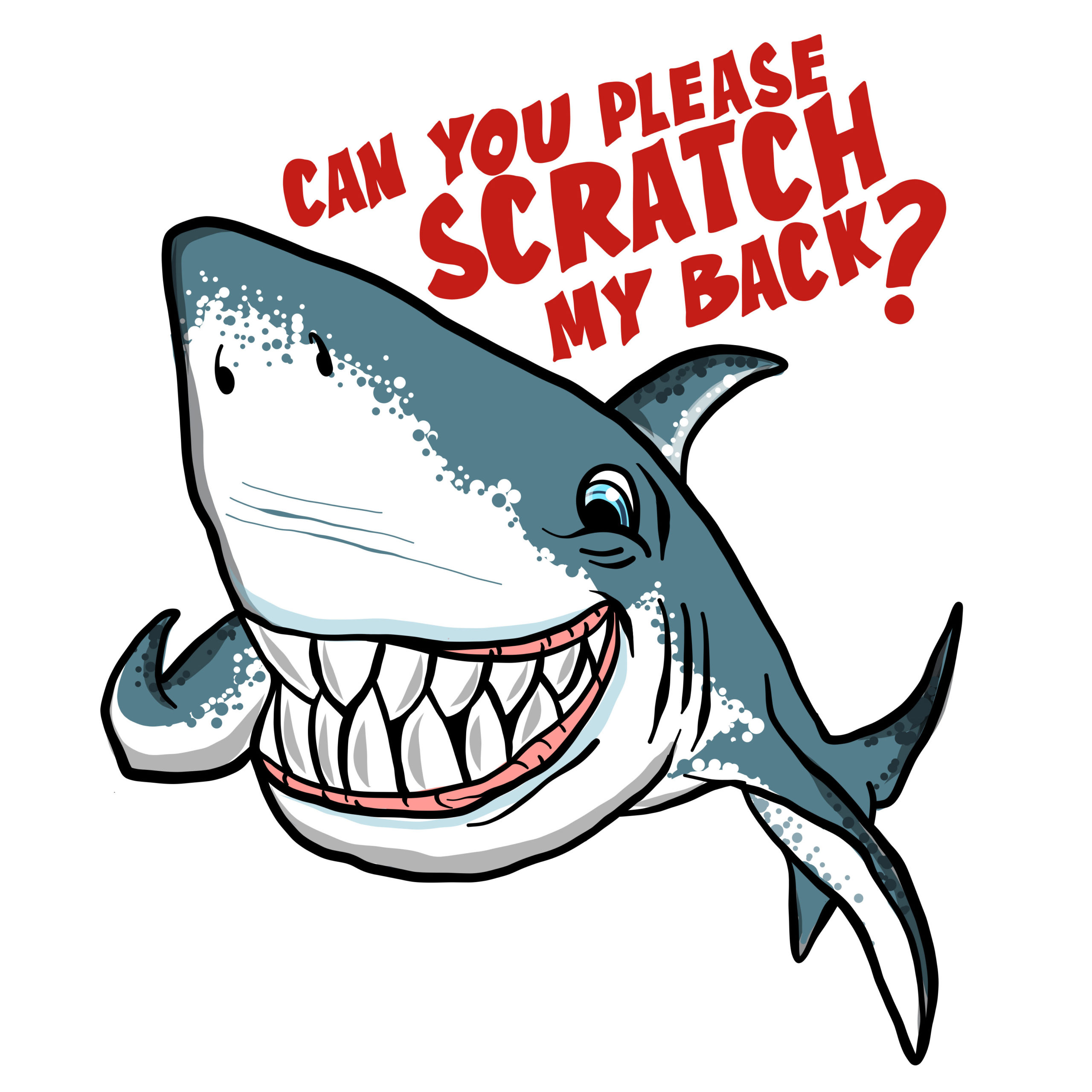 Shark - Can you Please Scratch my Back? - Dive Shirts